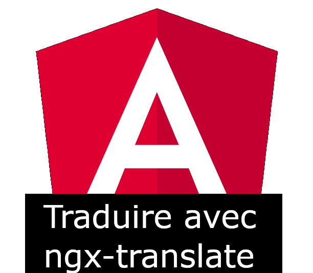 Traduire les pages web dans Angular avec ngx-translate
